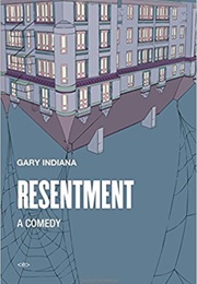 Resentment (Gary Indiana)
