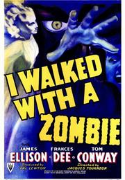 I Walked With a Zombie (1943 – Jacques Tourneur)