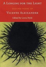 A Longing for the Light: Selected Poems (Vicente Aleixandre)