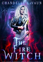 The Fire Witch (Chandelle Lavaun)