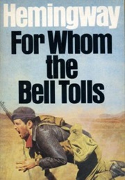For Whom the Bell Tolls (Ernest Hemingway)