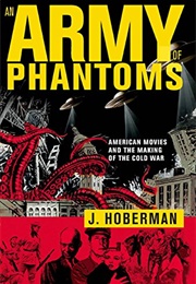 An Army of Phantoms (J. Hoberman)