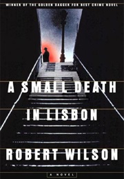 A Small Death in Lisbon (Robert Wilson)