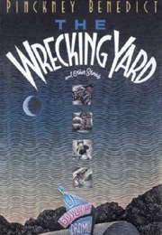 Wrecking Yard (Pinckney Benedict)
