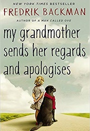 My Grandmother Sends Her Regards and Apologises (Fredrik Backman)