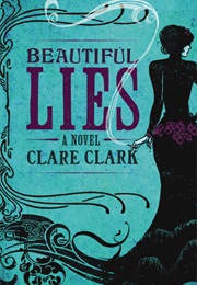 Beautiful Lies (Clare Clark)