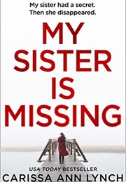 My Sister Is Missing (Carissa Ann Lynch)