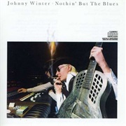 Johnny Winter - Nothin&#39; but the Blues