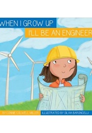 I'll Be an Engineer (Connie Colwell Miller)