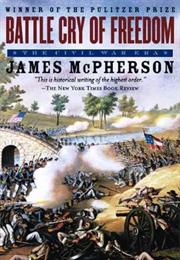 BATTLE CRY OF FREEDOM by James M. McPherson