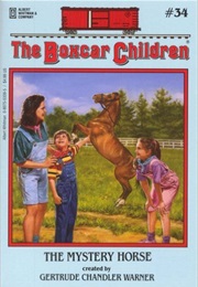 The Mystery Horse (Gertrude Chandler Warner)