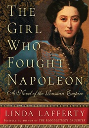 The Girl Who Fought Napoleon (Linda Lafferty)