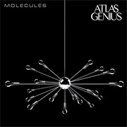 Molecules - Atlas Genius