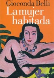 La Mujer Habitada (Gioconda Belli)