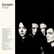 Savages - 'She Will'