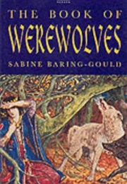 The Book of Werewolves (Sabine Baring Gould)