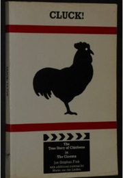 Cluck! the True Story of Chickens in the Cinema (Jon Stephen Fink)