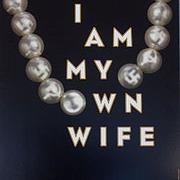 I Am My Own Wife - Doug Wright