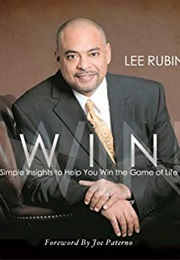 WIN: Simple Insights to Help You Win the Game of Life (Lee Rubin)