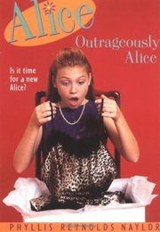 Outrageously Alice (Phyllis Reynolds Naylor)