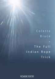 The Full Indian Rope Trick (Colette Bryce)