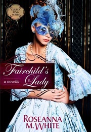 Fairchild's Lady (Roseanna M. White)