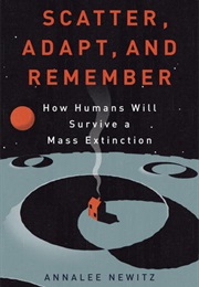 Scatter, Adapt and Remember (Annalee Newitz)