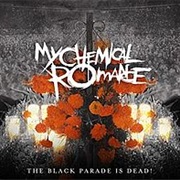 My Chemical Romance the Black Parade Is Dead !