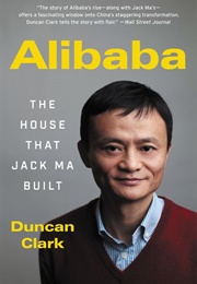 Alibaba: The House That Jack Ma Built (Duncan Clark)
