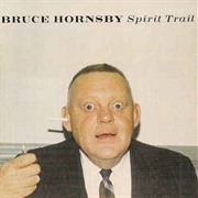 Bruce Hornsby - Spirit Trail