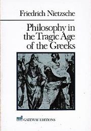 Philosophy in the Tragic Age of the Greeks