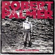 Robert Palmer - Johnny & Mary