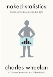 Naked Statistics: Stripping the Dread From the Data