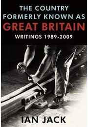 The Country Formerly Known as Great Britain (Ian Jack)