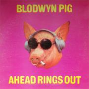 Blodwyn Pig - Ahead Rings Out