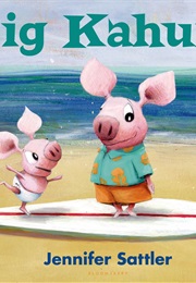 Pig Kahuna (Katherine Sattler)