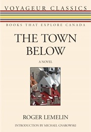 The Town Below (Roger Lemelin)