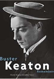 Buster Keaton Remembered (Eleanor Keaton and Jeffrey Vance)