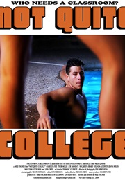 Not Quite College (2011)