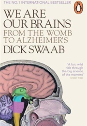 We Are Our Brains (Dick Swaab)