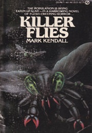 Killer Flies (Mark Kendall)