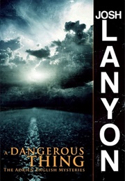 A Dangerous Thing (The Adrien English Mysteries #2) (Josh Lanyon)