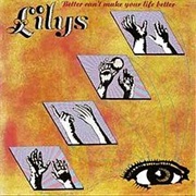 Lilys - Better Can't Make Your Life Better