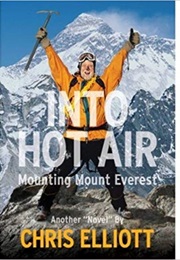 Into Hot Air: Mounting Mount Everest (Chris Elliott)