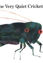 The Very Quiet Cricket (Eric Carle)