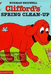 Clifford Spring Clean Up (Norman Bridwell)