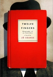 Twelve Fingers: Biography of an Anarchist (Jô Soares)