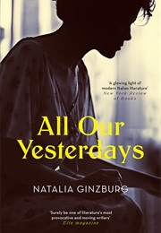 All Our Yesterdays (Natalia Ginzburg)