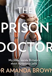 The Prison Doctor (Amanda Brown)