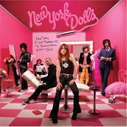 One Day It Will Please Us to Remember Even This - New York Dolls